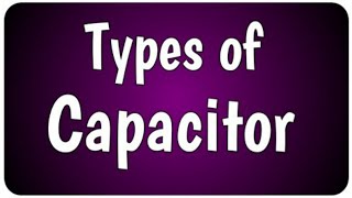 Types of Capacitor in Hindi  Capacitor Kitne Prakar Ka Hota Hai  Classification of Capacitor [upl. by Beetner224]