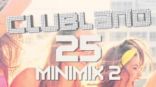 Clubland 25  Minimix 2 Out Now [upl. by Fridell]