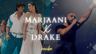 Marjaani X Drake Mashup  revibe  Viral Insta Reels TikTok Remix  Shahrukh Khan Kareena Kapoor [upl. by Aceber850]