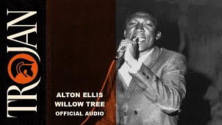 Alton Ellis Willow Tree Official Audio [upl. by Sinnod]