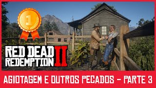 Agiotagem e outros pecados  Red Dead Redemption 2  Parte 3  Medalha de ouro [upl. by Anirpas162]