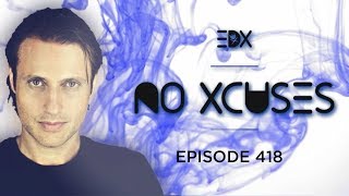 EDX  No Xcuses Episode 418 [upl. by Aitercal]