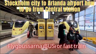 Travel to Arlanda airport from Stockholm 2 easy ways with Flygbussarna or Arlanda express [upl. by Marnie857]