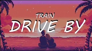 Train  Drive By Lyrics [upl. by Gordan234]