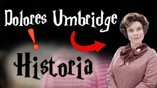 Historia  Dolores Umbridge  Harry Potter TAG [upl. by Anirret]