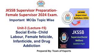 Social Evils Child Labour Female feticide Infanticide amp Drug AddictionJKssb Female Supervisor [upl. by Eliades91]