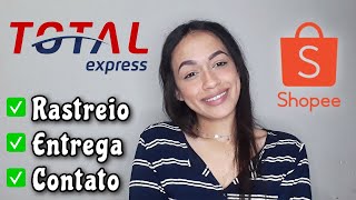 Shopee Rastreamento Total Express Como Rastrear Sua Encomenda e Resolver Problemas na Entrega [upl. by Nalyad54]