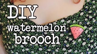 DIY Jewellery Watermelon Brooch [upl. by Brig339]