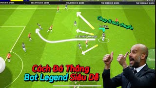 EFOOTBALL 2024  CÁCH ĐÁ THẮNG BOT LEGEND CỰC DỄ 🏆  PES MOBILE [upl. by Nerwal]