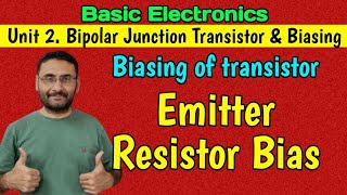 Emitter Bias Circuit  Emitter Resistor Bias in BJT  Basic Electronics  Btech  in हिन्दी [upl. by Yetac]