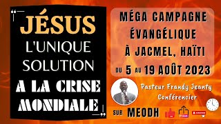 Méga Campagne Evangélique à Jacmel Haïti du 5 au 19 Aout 2023 140823 [upl. by Kenric]