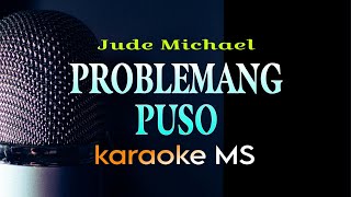 PROBLEMANG PUSO Jude Michael karaoke [upl. by Nyrroc]