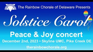 Solstice Carol Peace amp Joy Rainbow Chorale of Delaware 12223 [upl. by Turnheim697]