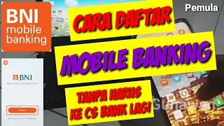 CARA DAFTAR MOBILE BANKING BNI TANPA PERLU PERGI KE BANK KHUSUS UNTUK PEMULA  TUTORIAL BANK BNI [upl. by Sirraj]