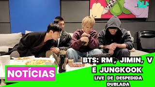 RM JIMIN V E JUNGKOOK EM LIVE DE DESPEDIDA quotATÉ 2025 ARMYquot LIVE DUBLADA [upl. by Edwards]