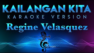 Regine Velasquez  Kailangan Kita KARAOKE [upl. by Letisha]