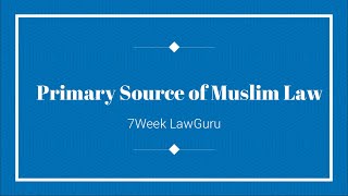 Primary Sources of Muslim Law  Muslim Law  Easy way  in Hindi [upl. by Yate]