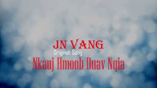 JN Vang Nkauj Hmoob Duav Nqia  Full Song [upl. by Finlay]