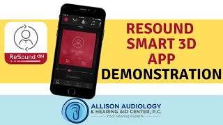 Resound App Demonstration  Resound Smart 3D App WalkThru for iPhone [upl. by Adniram261]