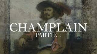 Notre histoire en tête  Champlain partie 1 [upl. by Etterual]