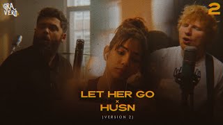 Let Her Go x Husn  Version 2 Gravero Mashup  Anuv Jain [upl. by Naloc512]