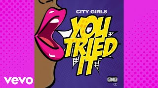 City Girls  You Tried It Lyric Video [upl. by Laine]