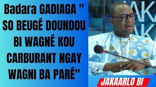 BADARA GADIAGA SUR LA BAISSE DES PRIX quot SO BEUGÉ DOUNDOU BI WAGNÉ KOU CARBURANT NGAY WAGNI BA PARÉquot [upl. by Yarvis]