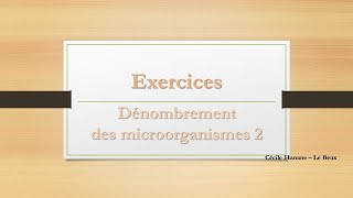 Exercices de Microbiologie  Dénombrement 2 [upl. by Ecirtam290]