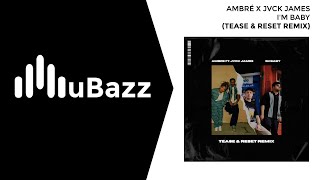 Ambré  I’m Baby ft Jvck James Tease amp Reset UK Garage Remix [upl. by Fahland]