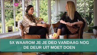 SuusTV  Waarom je je deo vandaag nog de deur uit moet doen  met Linda Bot amp Suzanne Beukema [upl. by Hoeg]