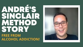 Andrés Sinclair Method Success Story  Free from Alcohol Addiction Using Naltrexone amp TSM [upl. by Philomena]