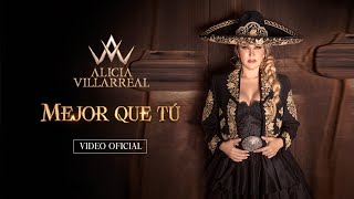 Alicia Villarreal  Mejor Que Tú Video Oficial [upl. by Duong]