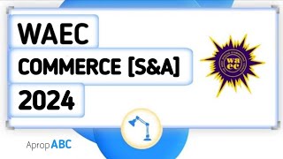 Waec Commerce Structure 2024 Speed amp Accuracy [upl. by Dallon]