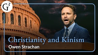 Christianity and Kinism  Owen Strachan [upl. by Suertemed220]