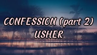 CONFESSIONS PART 2  USHER lyrics MVIBE [upl. by Ferdinana879]