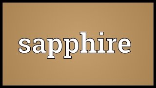 Sapphire Meaning [upl. by Naoh]