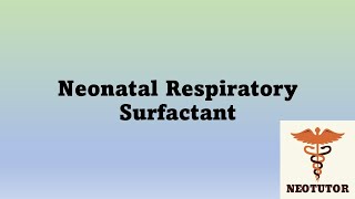 Respiratory Surfactant  Development Usages and Administration [upl. by Perreault489]