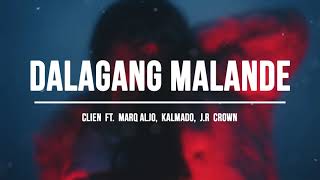 Clien  Dalagang Malande ft Marq Aljo Kalmado JrCrown [upl. by Kayla]