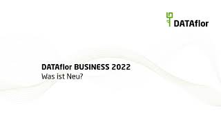 DATAflor BUSINESS 2022  Was ist neu  Zusammengefasst [upl. by Guy]