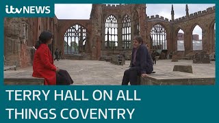 In full The Specials Terry Hall on celebrating Coventry UK City of Culture 2021  ITV News [upl. by Dilan]