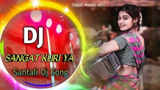 santali song dj remix hard bass Sangat KurI Ya sajal music 451 [upl. by Mcripley]