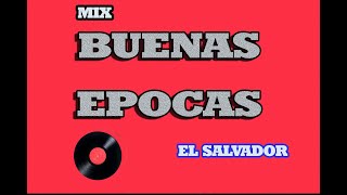 MIX BUENAS EPOCAS  EL SALVADOR La Música Más Linda 60s 70s 1 Hora para Recordar [upl. by Neeleuqcaj72]