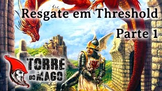 ADampD  Karameikos  Resgate em Threshold  Parte 1 [upl. by Addison214]