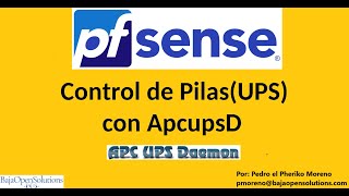 Pfsense Video 39 Control de PilasUPS con ApcupsD [upl. by Anhsirk]