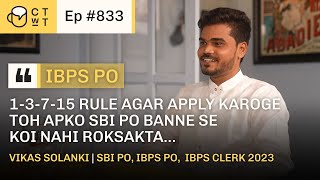 CTWT E833  SBI PO IBPS PO IBPS Clerk 2023 Topper Vikas Solanki  Second Attempt [upl. by Charleton]