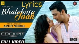 Bhalobasa Jaak Full Video Lyrics  Cockpit Dev Koel Rukmini Arijit S Somlata  Arindom [upl. by Allan]