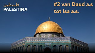 De geschiedenis van Palestina  2 Van Daud as tot Isa as [upl. by Dajma]