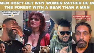 Men Reacting To Women Choosing To Rather Meet A Bear Than A Man In The Forest [upl. by Eelanaj]