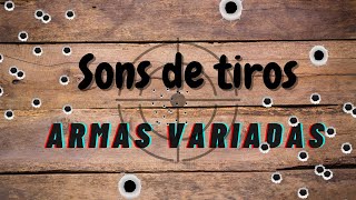 Som de Tiros de diferentes armas VARIOS CALIBRES [upl. by Gilman]