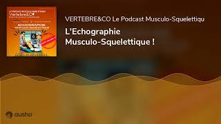 LEchographie MusculoSquelettique [upl. by Ruhl]